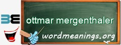 WordMeaning blackboard for ottmar mergenthaler